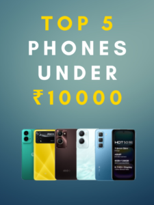 Top 5 Phones Under 10,000 5G