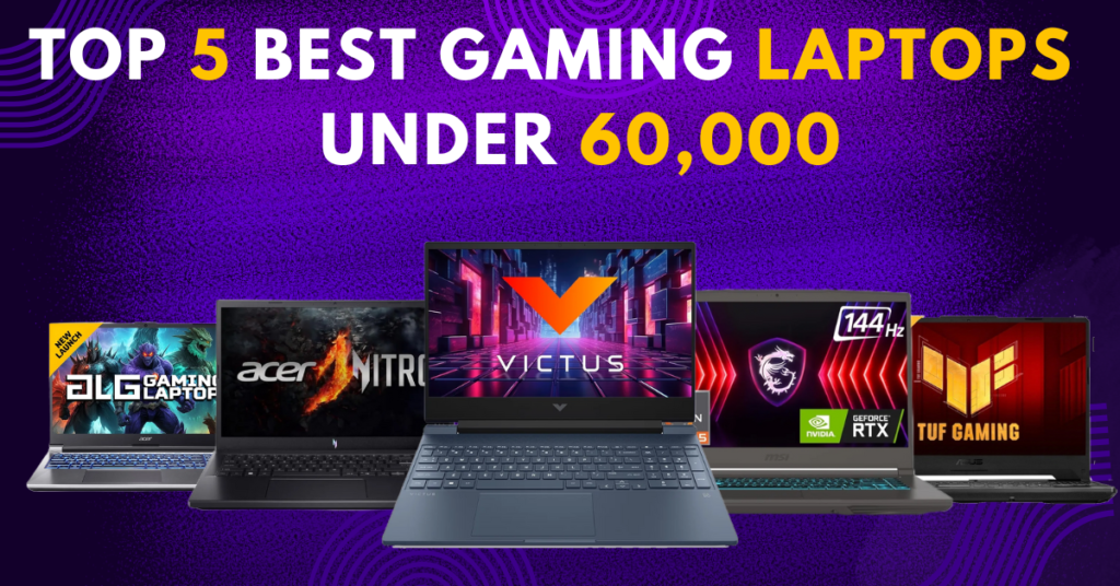 Top 5 Best Gaming Laptop Under 60k (Oct2024)