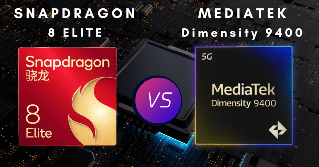 Snapdragon 8 Elite Vs Dimensity 9400 A Detailed Comparisons