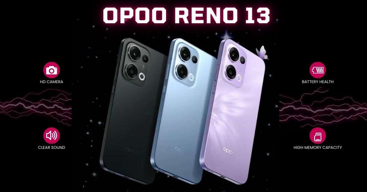 Oppo Reno13, oppo Reno 13 pro, oppo Reno 13 review, oppo Reno 13 full Specification, Reno 13,
