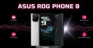 Asus ROG Phone 9 : Pressure-Sensitive Gaming Triggers, Snapdragon 8 Elite, and Stunning 185Hz Display