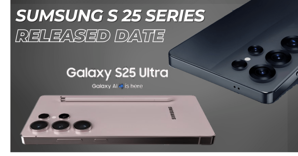 Samsung Galaxy S25 Series: Specs and Release Information Revealed