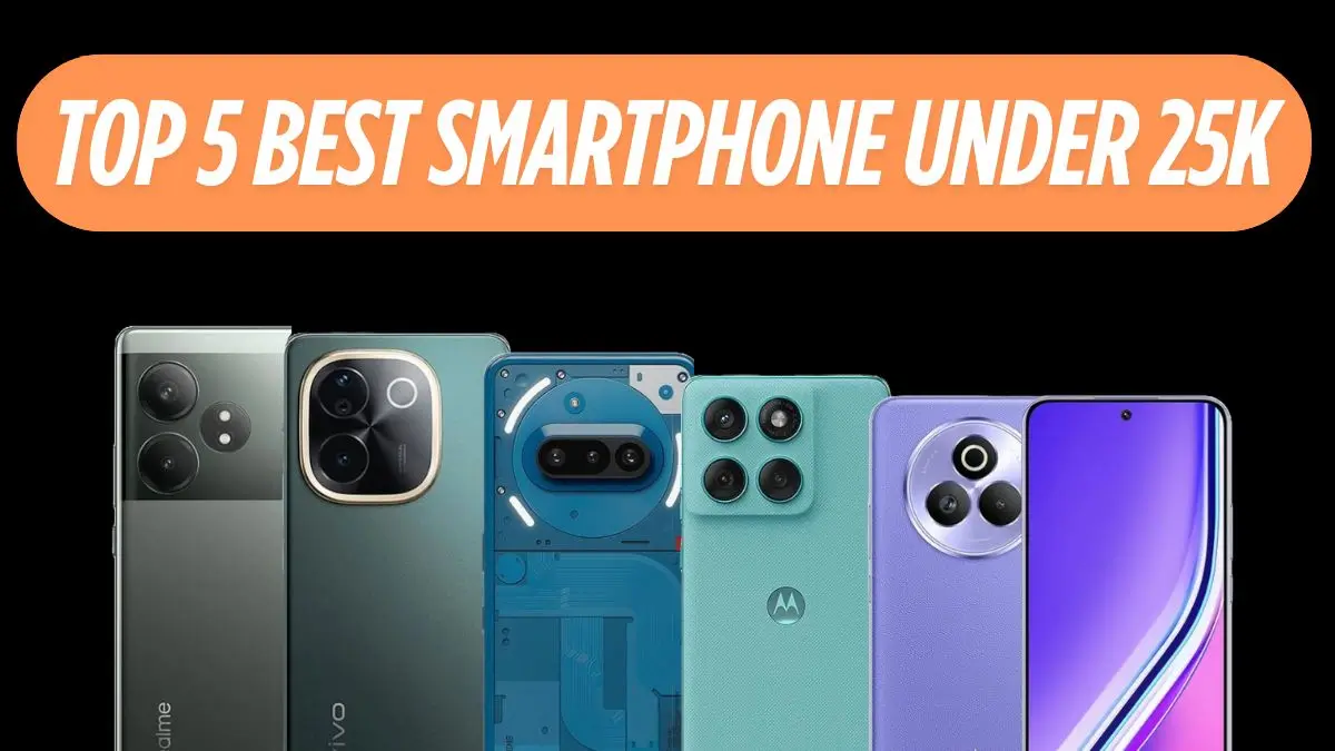 Top 5 smartphones under ₹25000 in India with best features and performance