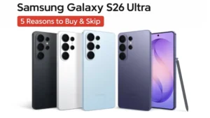 Samsung Galaxy S26 Ultra in Black, White, Sky Blue, and Cobalt Violet colors with S Pen – 5 Reasons to Buy & Skip feature image.